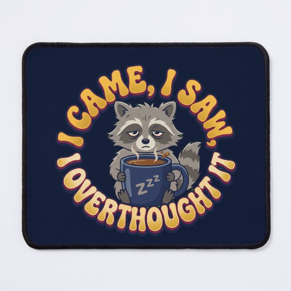 Item preview, I Came I Saw I Overthought It Funny Raccoon Introvert Humor Gift designed and sold by AkDesign022.