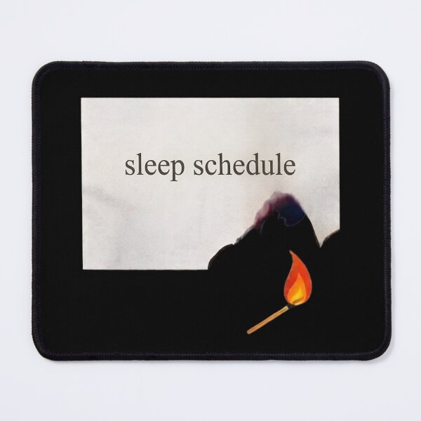 Item preview, Sleep Schedule on Fire - Funny Insomnia Meme designed and sold by SidTastic .