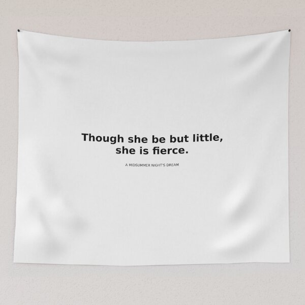 Item preview, Though she be but little, she is fierce... designed and sold by maxshope.
