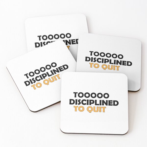 Item preview, Too disciplined to quit designed and sold by Positive Mindzet!.