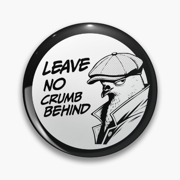 Item preview, Leave No Crumb Behind designed and sold by BorysMano.