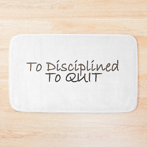 Item preview, Too disciplined to quit designed and sold by Positive Mindzet!.