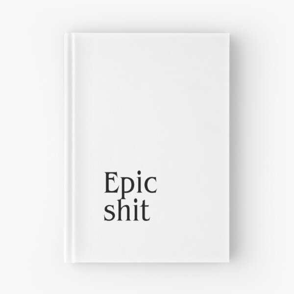 Item preview, Epic shit inside designed and sold by K.skadee.