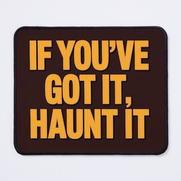 Item preview, If You've Got It Haunt It Funny Halloween Quote Shirt designed and sold by Raw Tigers.