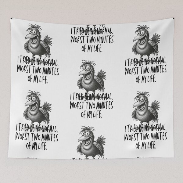 Item preview, I Tried Being Normal Worst Two Minutes Funny Crazy Bird Quote designed and sold by infinitearte.