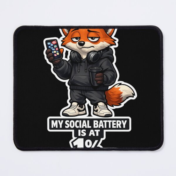 Item preview, DM-004 | Social Battery Fox™ | My Social Battery Is At 1% designed and sold by D4NC1G3R®.