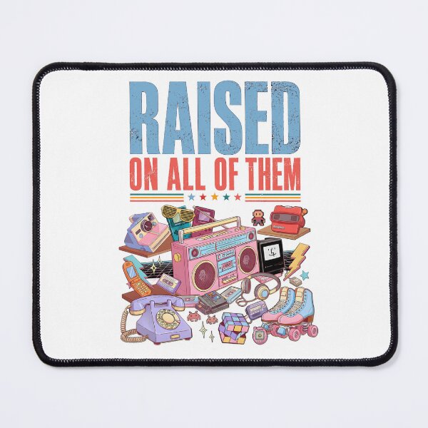 Item preview, Raised On All Of Them Retro 80s 90s Nostalgia Vintage Gadgets Childhood Memories Design designed and sold by Maniutek.