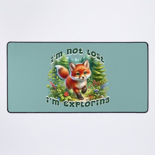 Item preview, I'm Not Lost I'm Exploring Cute Fox Forest Adventure Nature Lover Design designed and sold by Sachie's Studio.