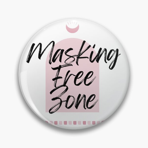 Item preview, Masking Free Zone, Neurodivergency designed and sold by TroppoWellness.