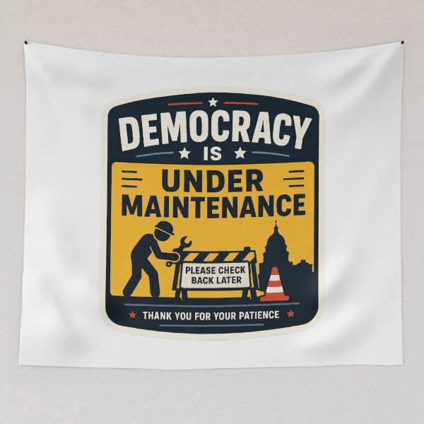 Item preview, Democracy Is Under Maintenance designed and sold by AbstractAnom.