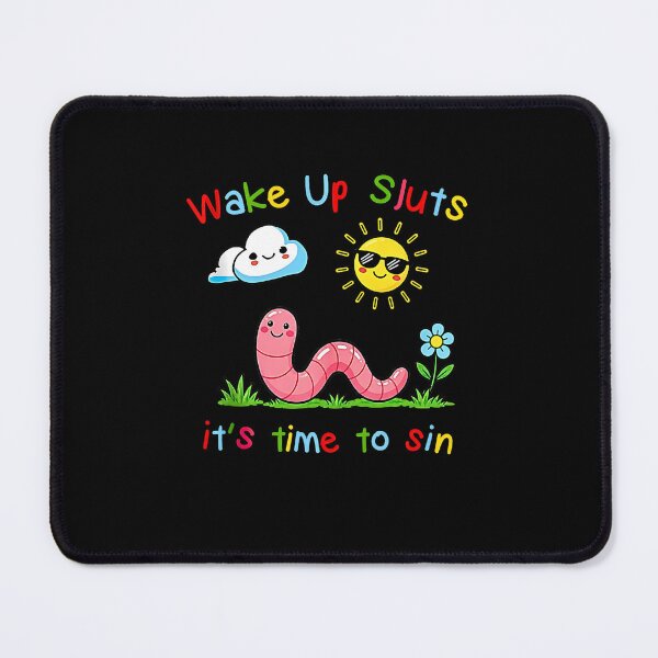 Item preview, Wake Up Sluts It's Time To Sin Cute Chaotic Worm Meme designed and sold by Rahamkshop.