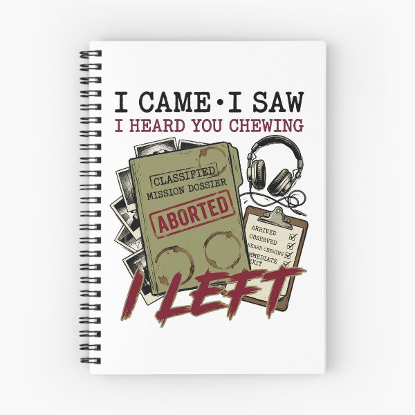 Item preview, I Came I Saw I Heard You Chewing I Left Funny Sarcastic Quote designed and sold by get55shirt.