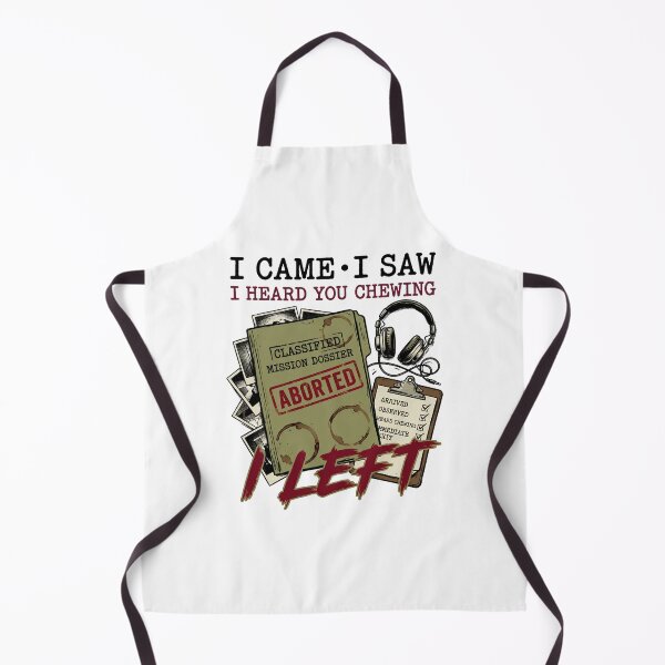 Item preview, I Came I Saw I Heard You Chewing I Left Funny Sarcastic Quote designed and sold by get55shirt.