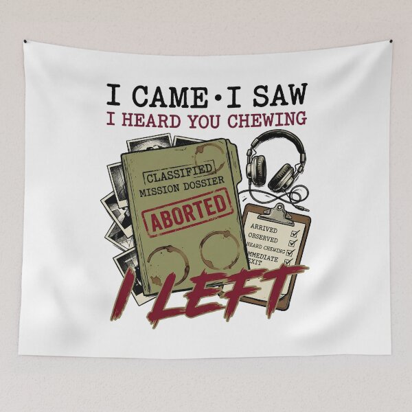 Item preview, I Came I Saw I Heard You Chewing I Left Funny Sarcastic Quote designed and sold by get55shirt.