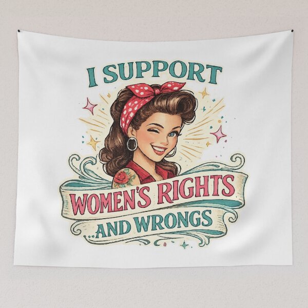 Item preview, I Support Women's Rights and Wrongs designed and sold by AbstractAnom.