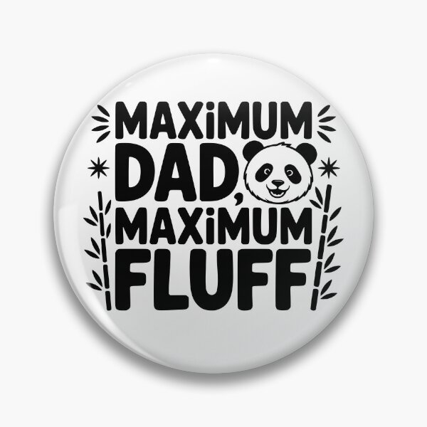 Item preview, Maximum Dad Maximum Fluff designed and sold by theartfulaspie.