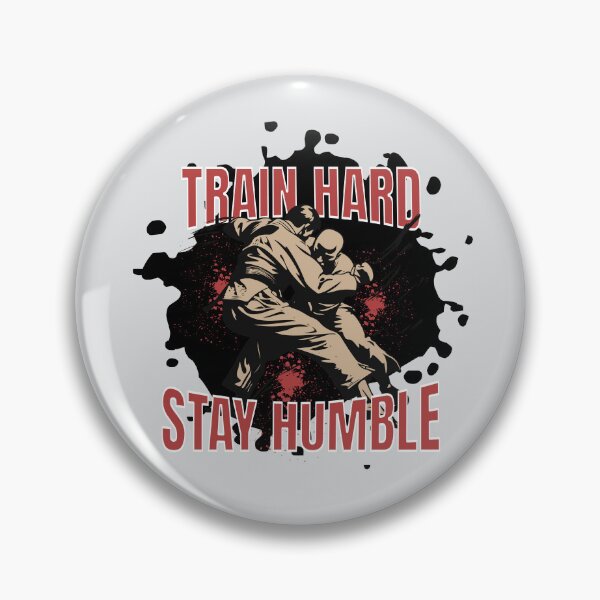 Item preview, Train Hard Stay Humble Martial Arts Motivation Grappling Training Design designed and sold by Sachie's Studio.