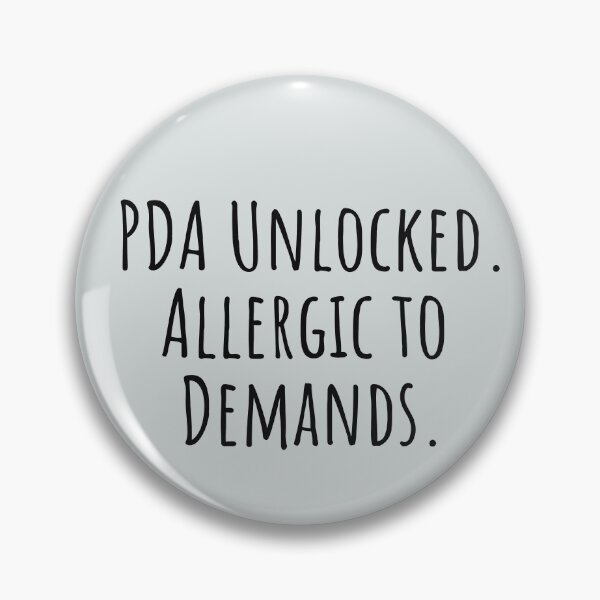 Item preview,  Allergic to Demands — PDA Unlocked designed and sold by Notty DOT.