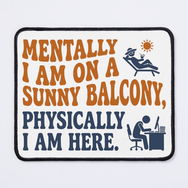 Artikelvorschau, Mental bin ich auf einem sonnigen Balkon – Lustiges T-Shirt mit Bürohumor entworfen und verkauft von TontikDesign.