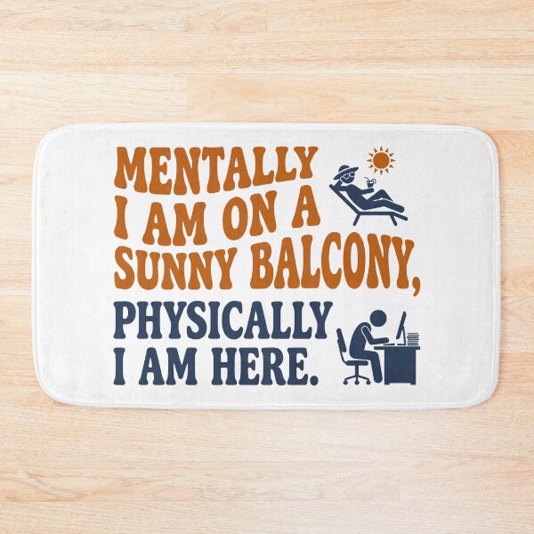 Item preview, Mentally I Am On A Sunny Balcony - Funny Office Work Humor T-Shirt designed and sold by TontikDesign.
