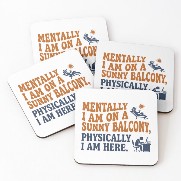Item preview, Mentally I Am On A Sunny Balcony - Funny Office Work Humor T-Shirt designed and sold by TontikDesign.