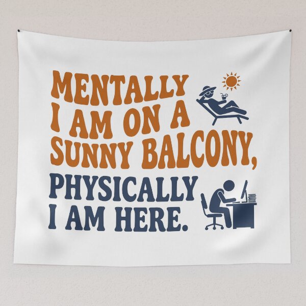Item preview, Mentally I Am On A Sunny Balcony - Funny Office Work Humor T-Shirt designed and sold by TontikDesign.