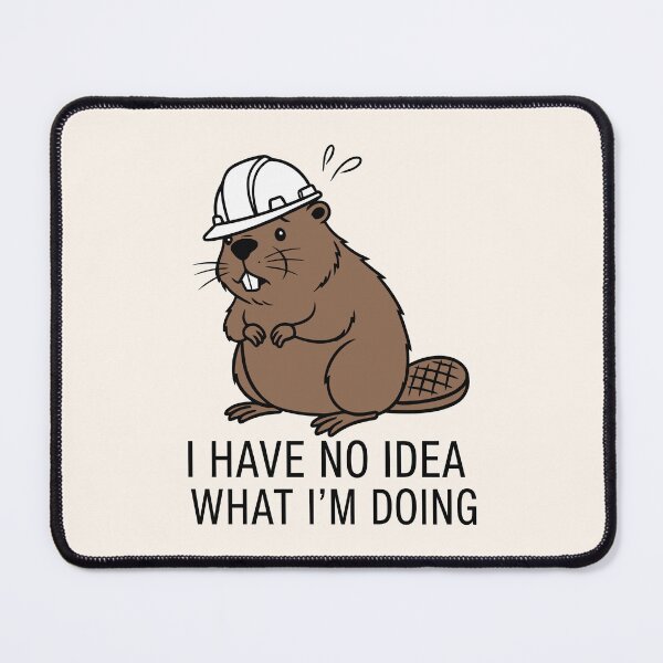 Item preview, Funny Beaver Hard Hat - I Have No Idea What I'm Doing designed and sold by Amir Faysal.