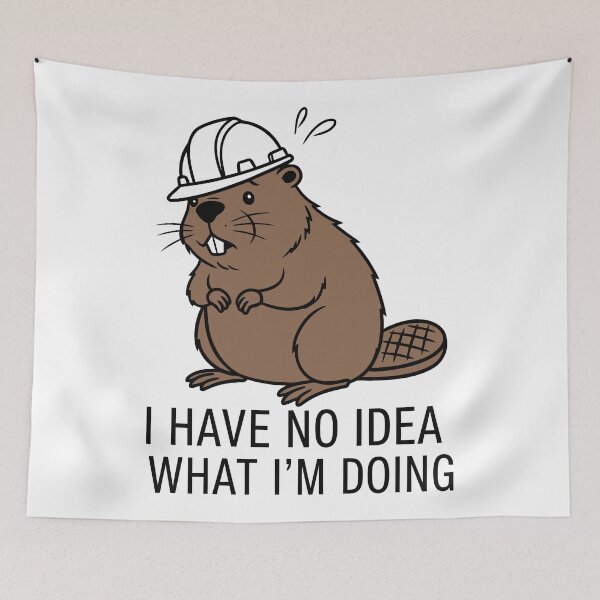 Item preview, Funny Beaver Hard Hat - I Have No Idea What I'm Doing designed and sold by Amir Faysal.