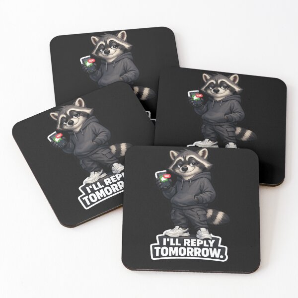 Item preview, DM-007 | Reply Later Raccoon™ | I'll Reply Tomorrow designed and sold by D4NC1G3R®.