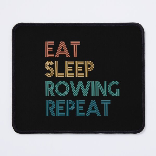 Item preview, Eat Sleep Rowing Repeat - Gift For Rowing Fans designed and sold by kindxinn.