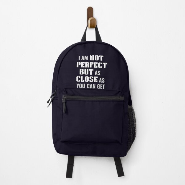 Item preview, I AM NOT PERFECT BUT CLOSE designed and sold by PRINTSCHARMINGM.