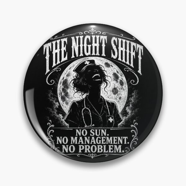 Item preview, The Night Shift No Sun No Management No Problem designed and sold by Victor Shadehorn.