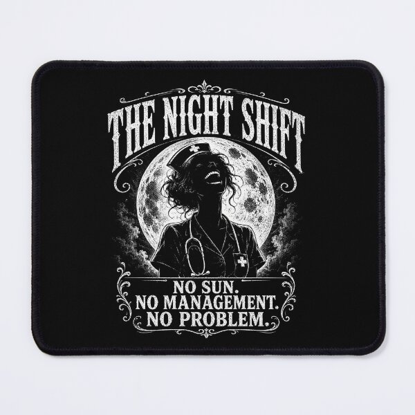 Item preview, The Night Shift No Sun No Management No Problem designed and sold by Victor Shadehorn.