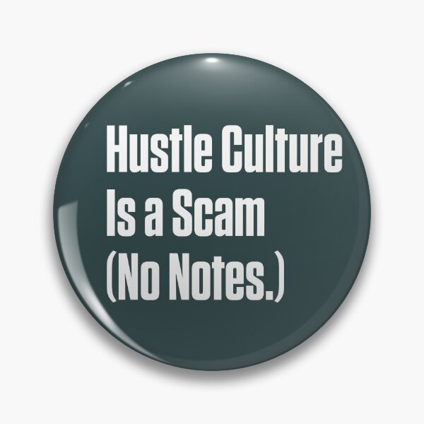 Item preview, Hustle Culture Is a Scam – Neurodivergent Burnout designed and sold by Notty DOT.