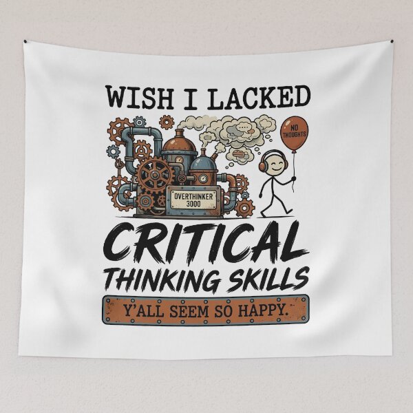 Item preview, Wish I Lacked Critical Thinking Skills Y'all Seem So Happy Funny Meme designed and sold by get55shirt.