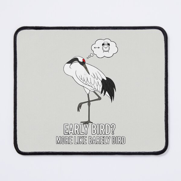 Item preview, Early Bird More Like Barely Bird - Funny Crane Sleep Humor designed and sold by Amir Faysal.