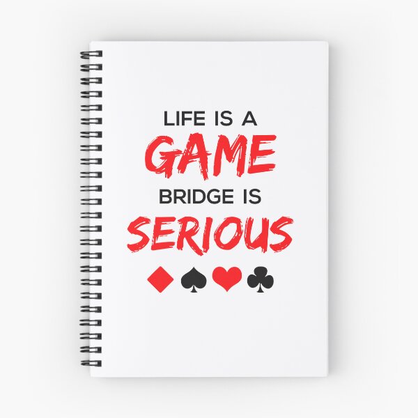 Item preview, Life Is a Game Bridge Is Serious designed and sold by jaygo.