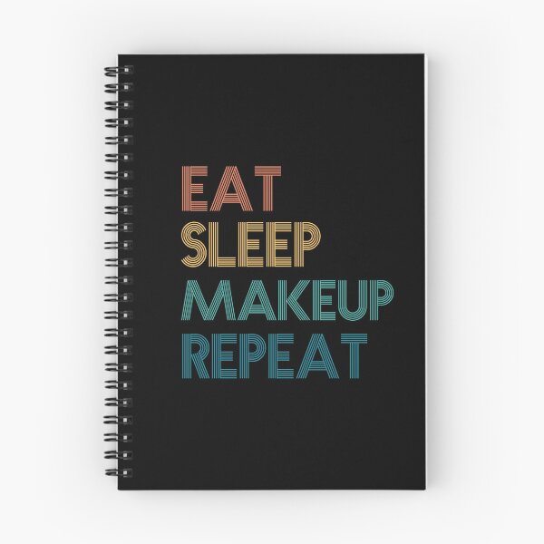 Item preview, Eat Sleep Makeup Repeat - Gift For Makeup Fans designed and sold by kindxinn.