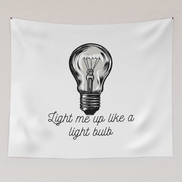 Item preview, LIGHT ME UP LIKE A LIGHT BULB designed and sold by infinitearte.
