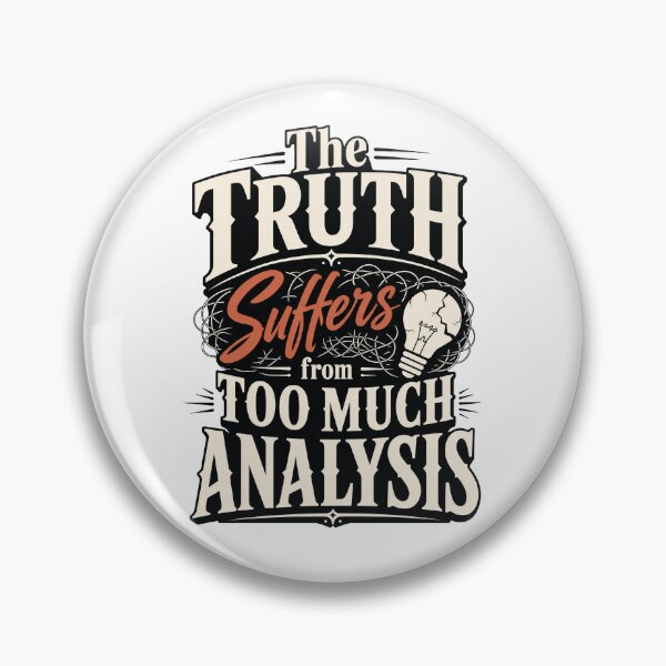 Item preview, Truth Suffers From Analysis designed and sold by MadcapPrints.