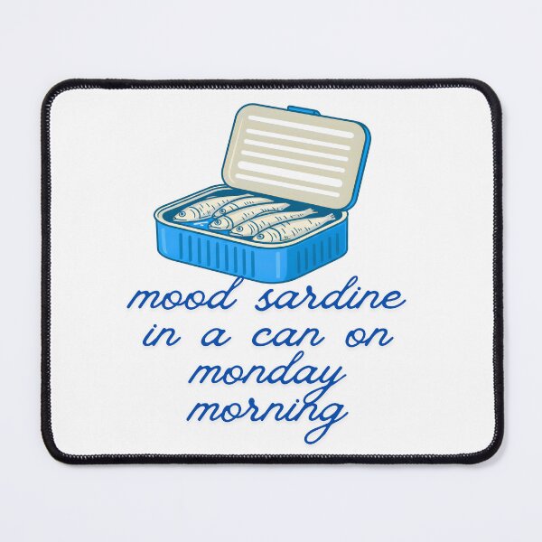 Item preview, TODAY I FEEL LIKE A SARDINE BOX MEME PHRASES 2 designed and sold by infinitearte.