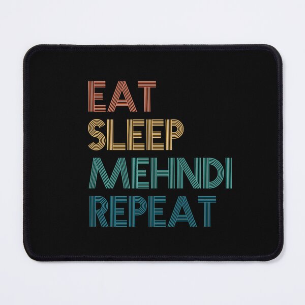 Item preview, Eat Sleep Mehndi Repeat - Gift For Mehndi Fans designed and sold by kindxinn.
