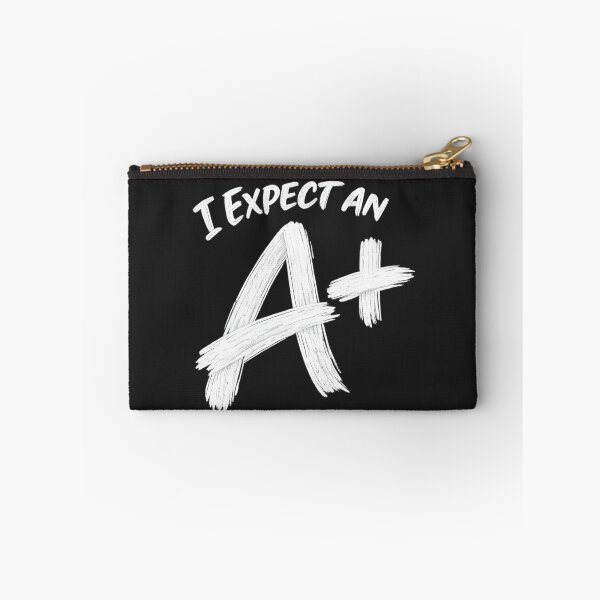 Item preview, I Expect an A+ for teachers or students who want to set a standard. designed and sold by shorethings.