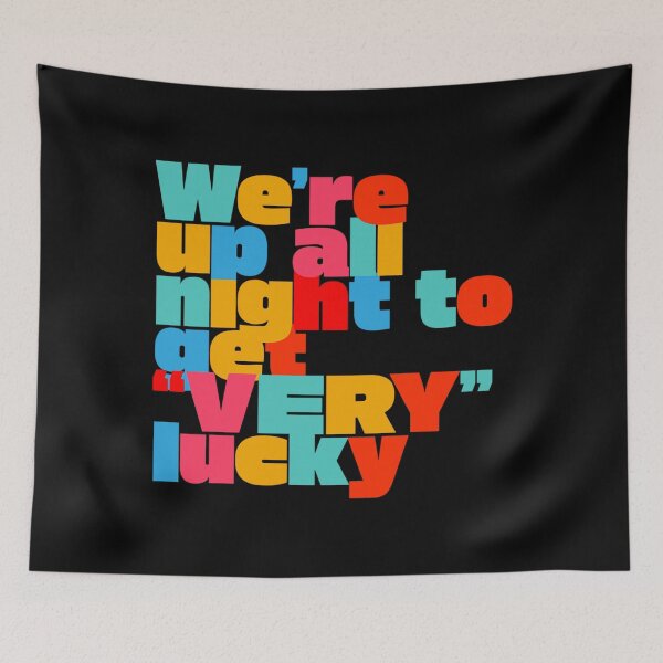 Item preview, We're Up All Night to Get Very Lucky – Funny Retro Party Quote designed and sold by paulo silveira.