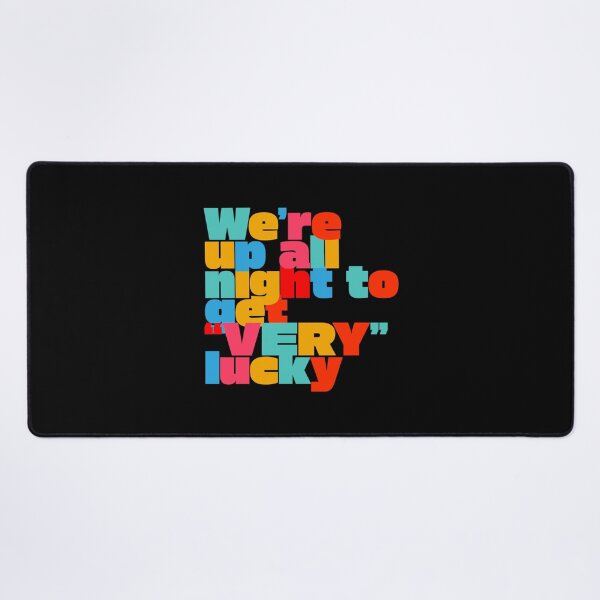 Item preview, We're Up All Night to Get Very Lucky – Funny Retro Party Quote designed and sold by paulo silveira.