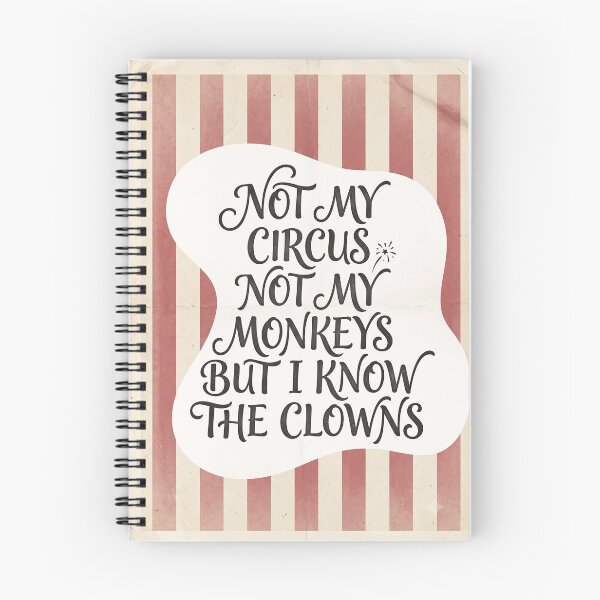 Item preview, Not My Circus Not My Monkeys But I Know The Clowns - Vintage Typography designed and sold by Artdavesalzburg.