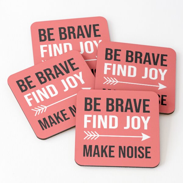 Item preview, Be Brave Find Joy Make Noise designed and sold by Amir Faysal.