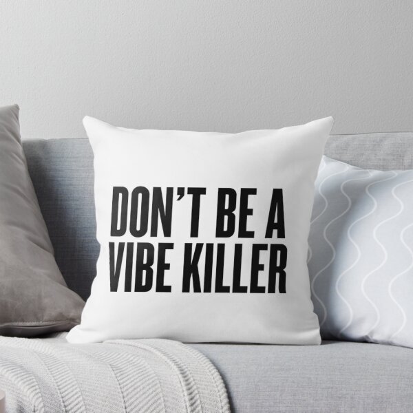 Item preview, Don’t be a vibe killer designed and sold by aprd666.