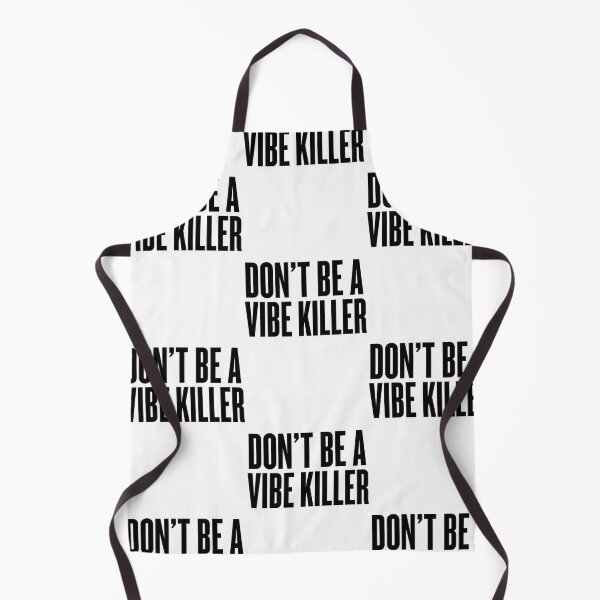 Item preview, Don’t be a vibe killer designed and sold by aprd666.