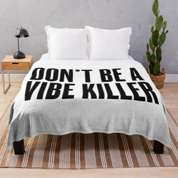 Item preview, Don’t be a vibe killer designed and sold by aprd666.